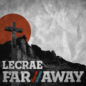 lecrae-faraway