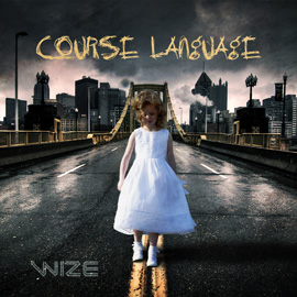 Wize “Hollywood” and “Course Language” feat. Kelly Kelz & True Story