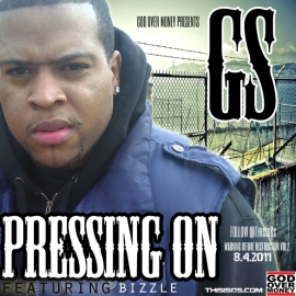 GS “Pressing On” feat. Bizzle