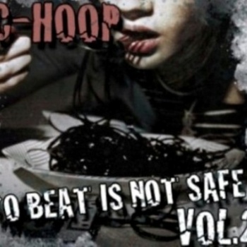 C-Hoop “Yo Beat Is Not Safe Vol.2”