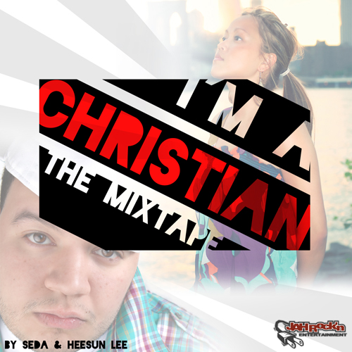 JahRock’n Entertainment presents the “I’m a Christian” Mixtape