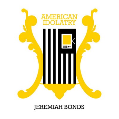 Jeremiah Bonds – American Idolatry