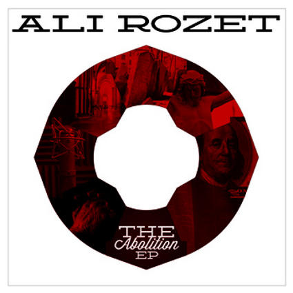 FREE EP: Ali Rozet – The Abolition EP