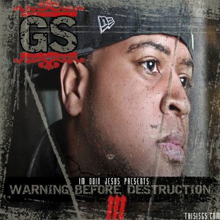 FREE MIXTAPE: GS – Warning Before Destruction 3