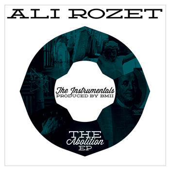 FREE ALBUM: Ali Rozet/ BMII – The Abolition Instrumentals