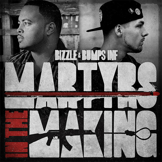 FREE MIXTAPE: Bizzle & Bumps INF – Martyrs In The Making