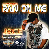 Jace – Rain On Me (New Single) Download on ITunes now!