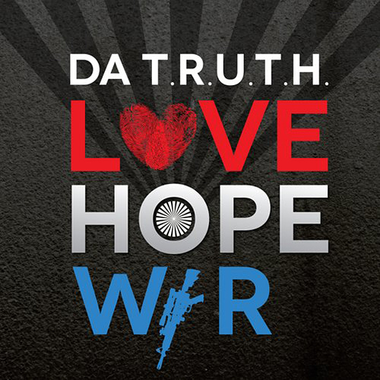 Da’ T.R.U.T.H.’s ‘Love, Hope, & War’ track list