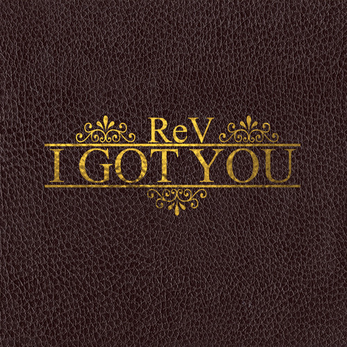 ReV – I Got You