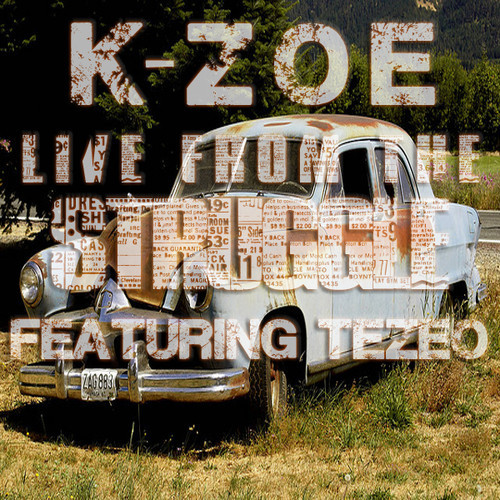 K-Zoe feat. Tezeo – Live From the Struggle