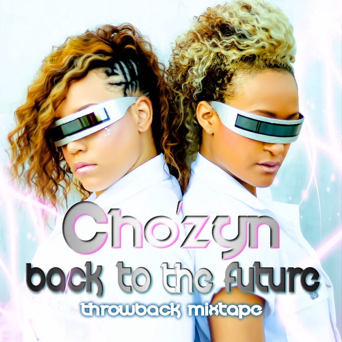 Cho’zyn – Back To The Future: Throwback Mixtape’