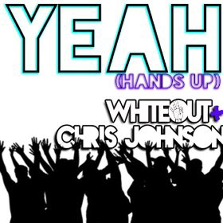 Whiteout & Chris Johnson – Yeah! (Hands Up)