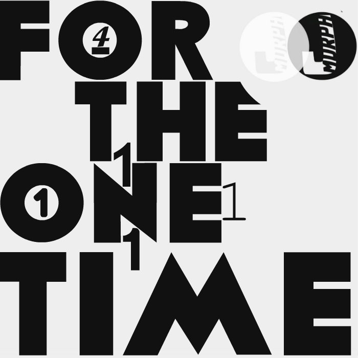 J.Murph – For the One Time