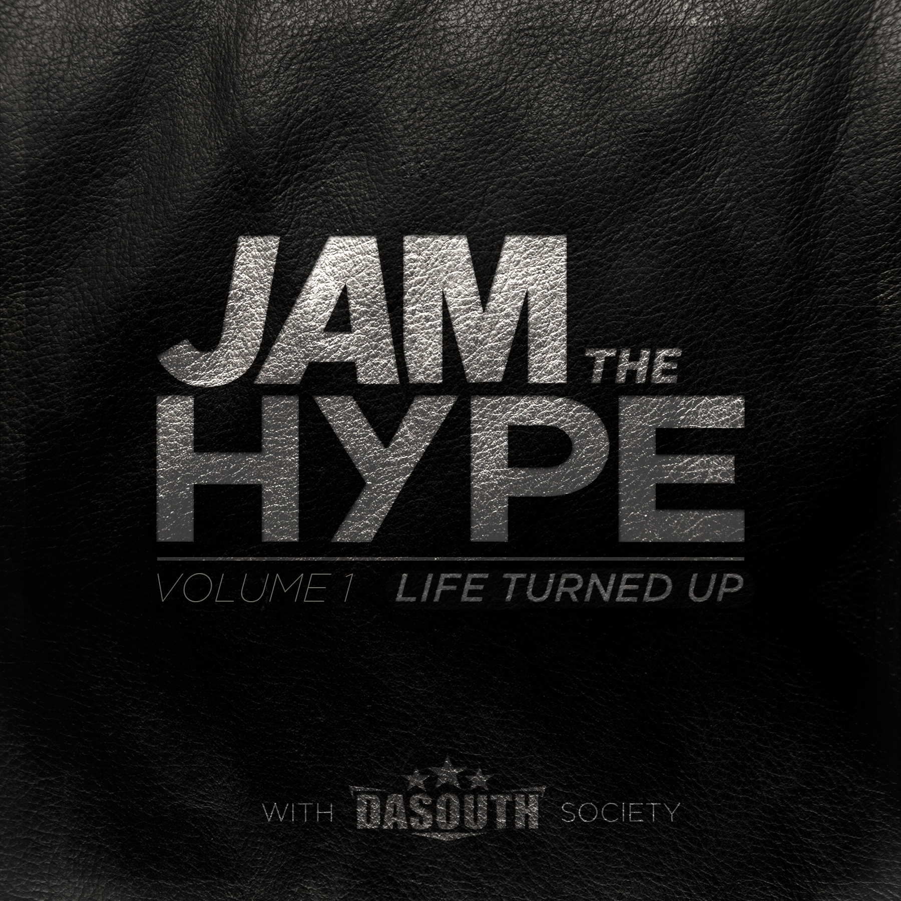 Jam The Hype Volume 1: Life Turned Up (Teaser Track Listening Session)