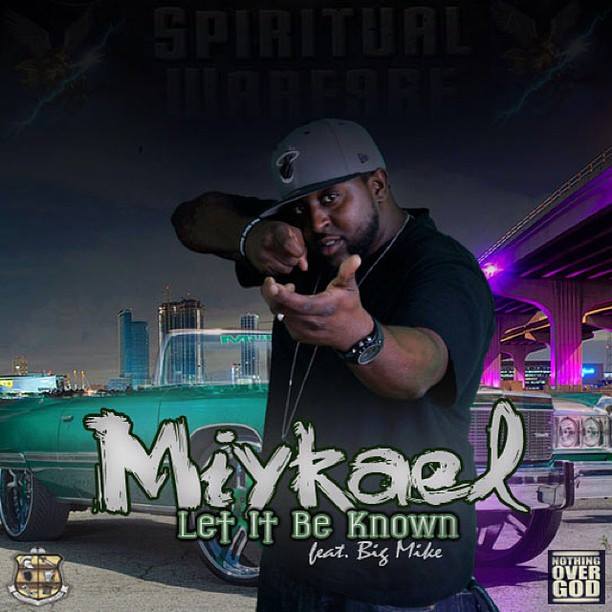 Miykael feat. Big Mike – Let It Be Known