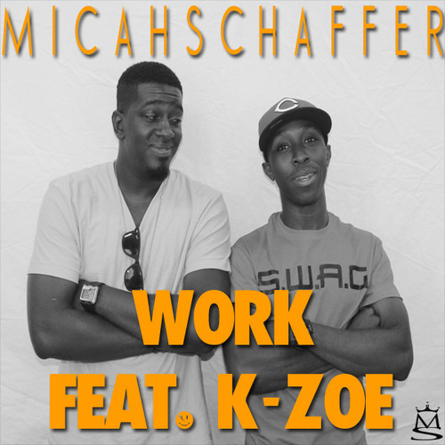 Micah Schaffer feat. K-Zoe – Work