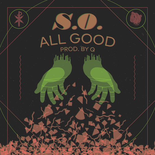 S.O. – All Good