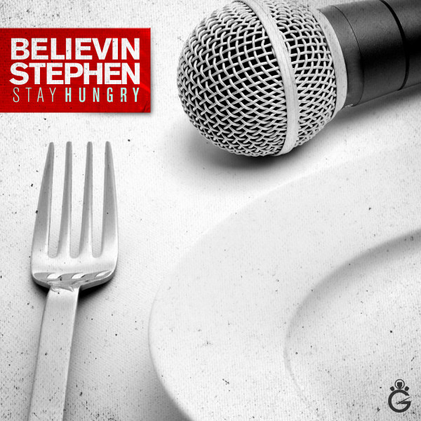 Believin Stephen feat. DJ Average Joe – Stay Hungry