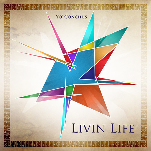 Yo’Conchus – Livin Life