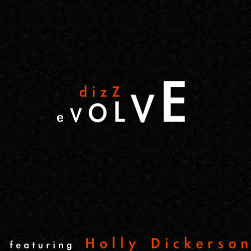 Dizz feat. Holly – Evolve