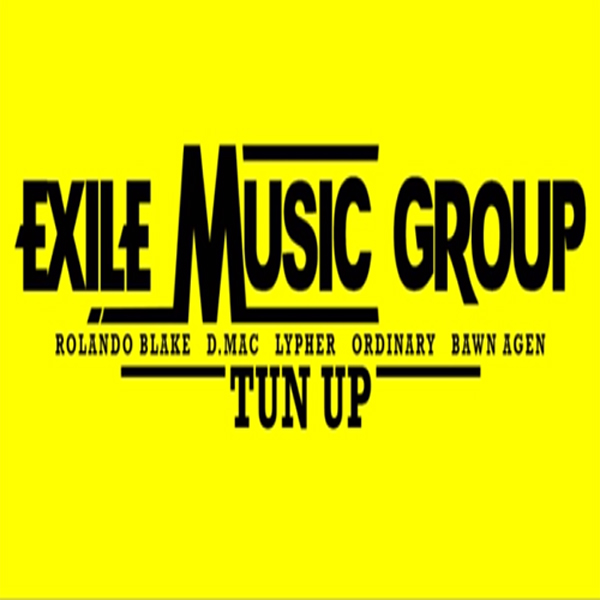 Exile Music Group – Tun Up