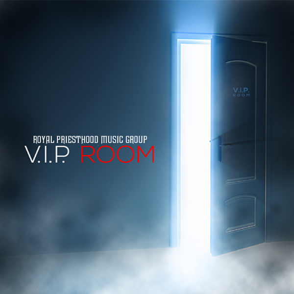 Royal Priesthood Music Group – V.I.P Room