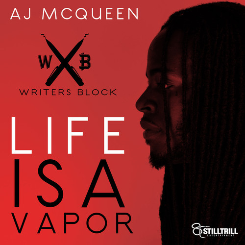 AJ McQueen – Life Is A Vapor