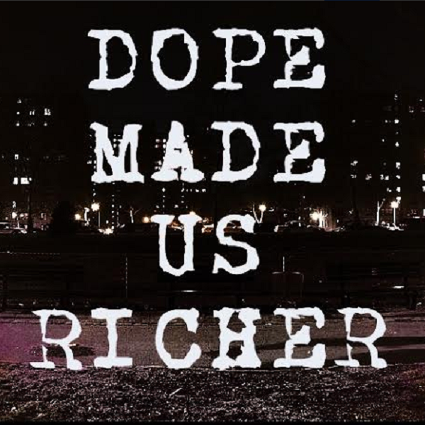 Man Praisin Hard – Dope Made Us Richer