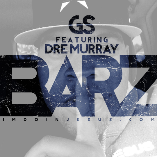 GS feat. Dre Murray – Barz