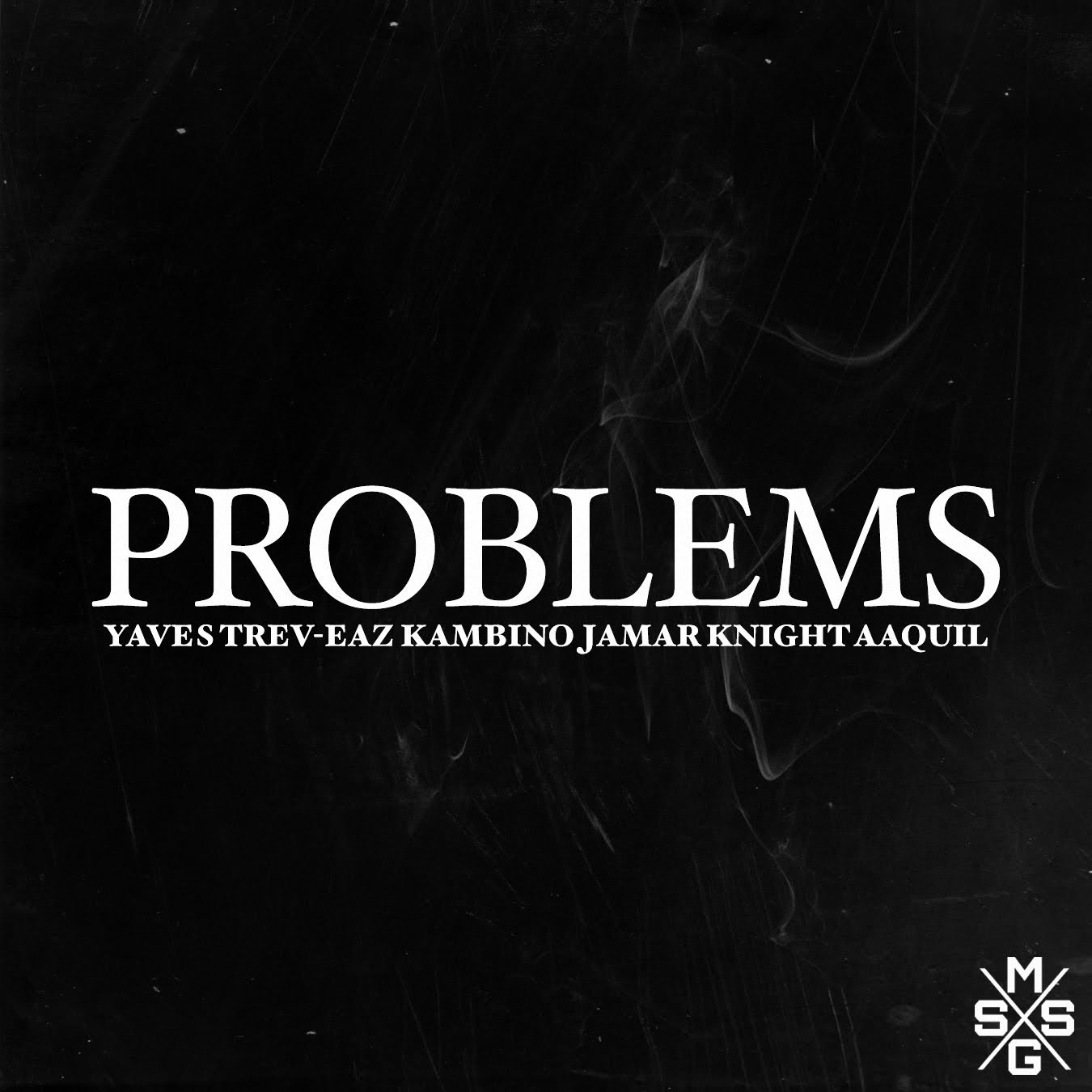 Yaves feat. Trev-Eaz, KamBINO, Aaquil  – Problems