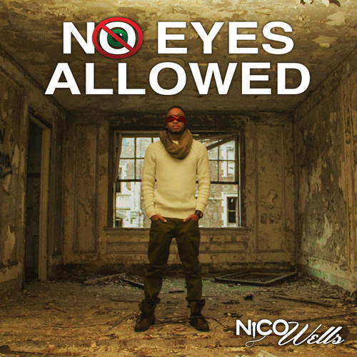 Nico Wells – No Eyes Allowed