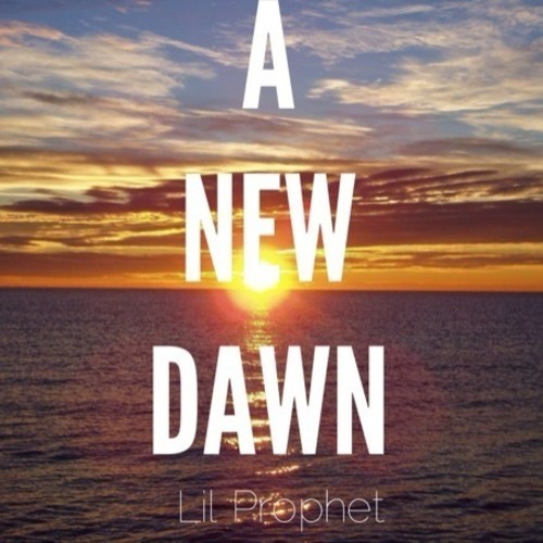 Lil Prophet – A New Dawn