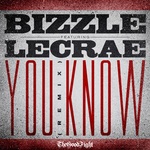 Bizzle feat. Lecrae – You Know Remix