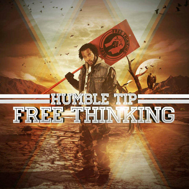 Humble Tip Announces Release Date For ‘Free Thinking’