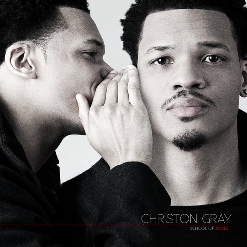 Christon Gray Reveals ‘School of Roses’ Album Cover & Tracklisting