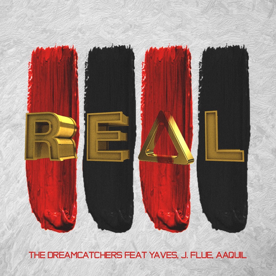 The Dreamcatchers – Real feat. Yaves, J Flue, & AaquilL