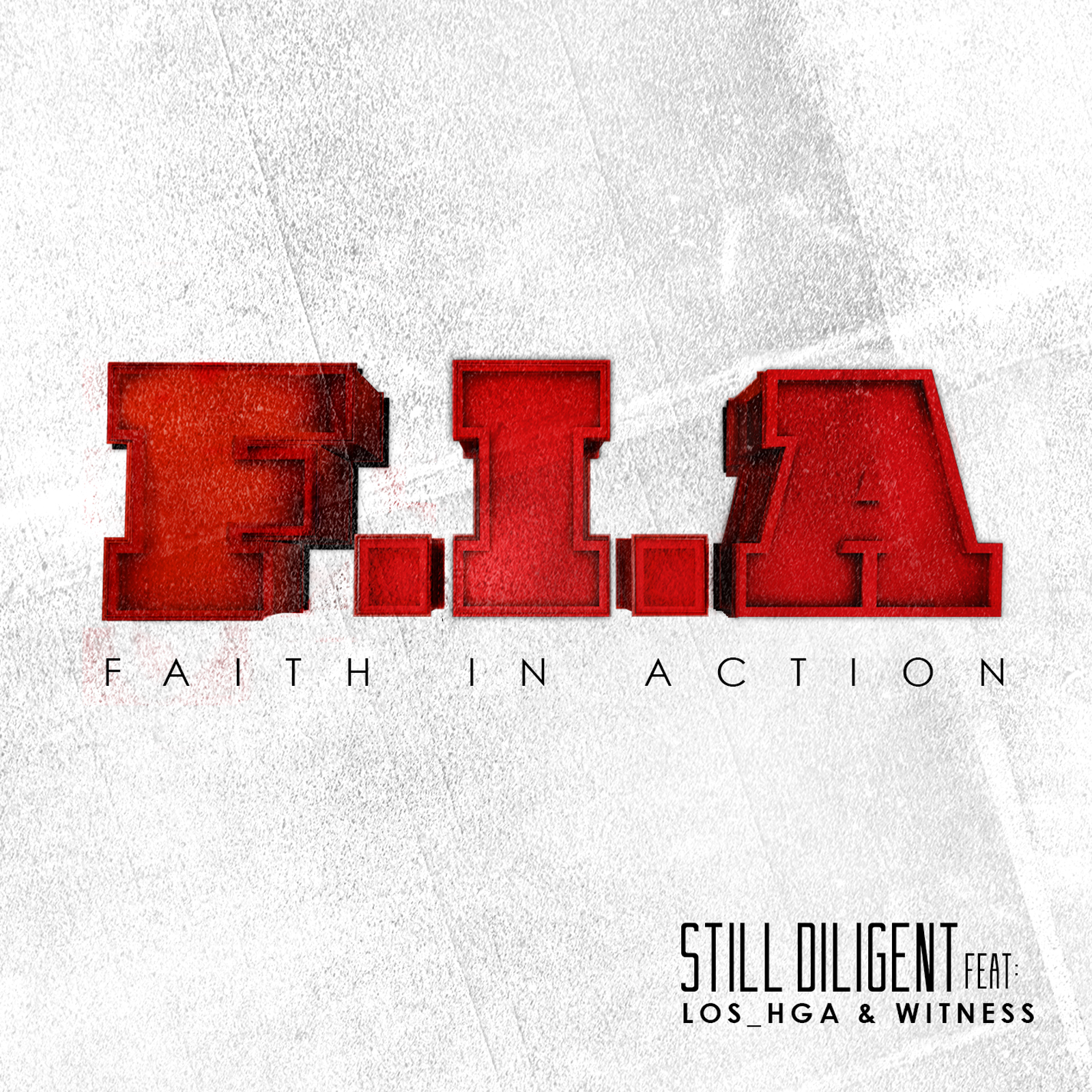 Still Diligent – F.I.A feat. Los of HGA & Witness