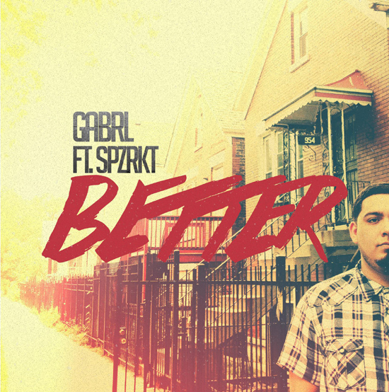 GABRL feat. SPZRKT – Better (Where I’m From)