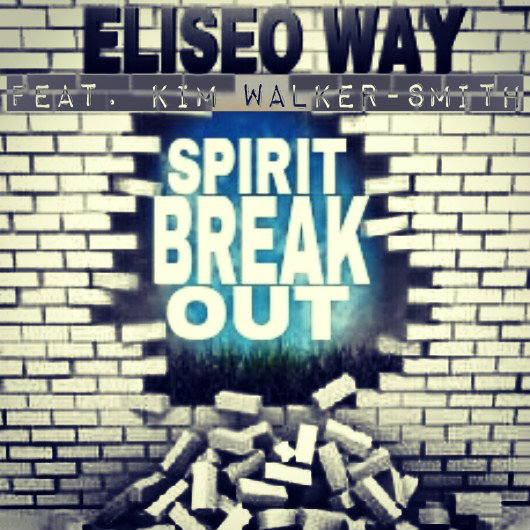 Eliseo Way feat. Kim Walker-Smith – Spirit Break Out