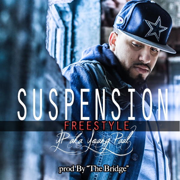 Y.P. aka Young Paul – Suspension [Freestyle]