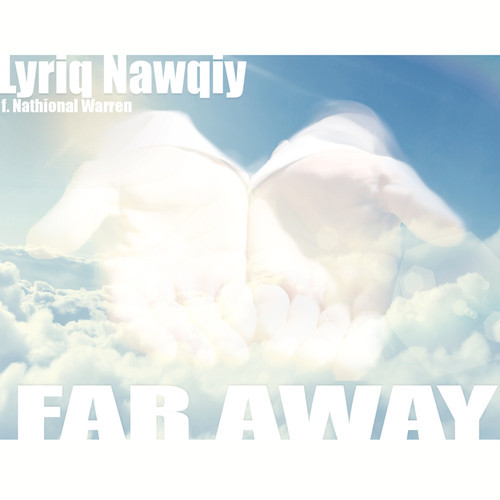 Lyriq Nawqiy – Far Away feat. Nathional Warren