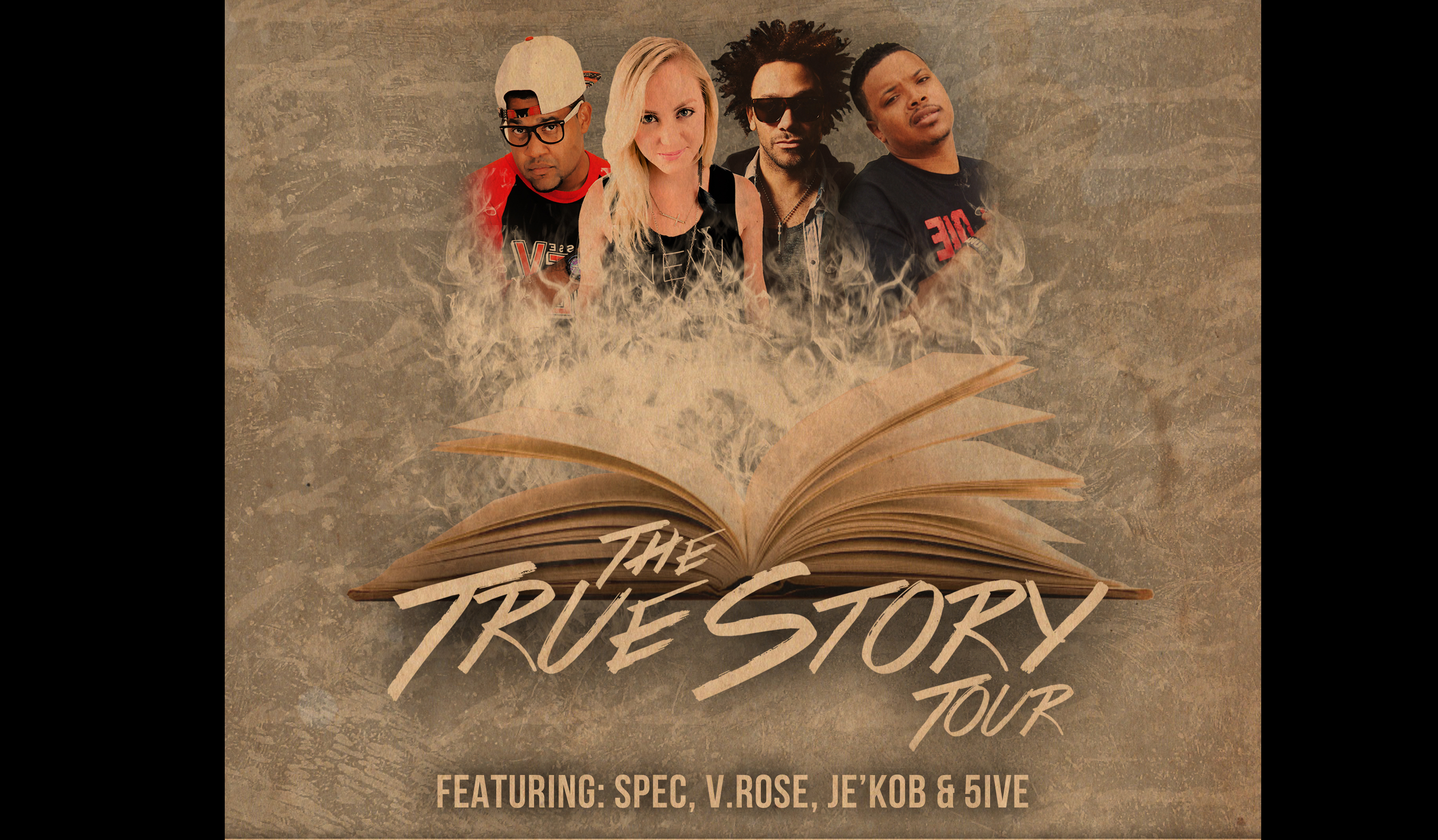 The True Story Tour: Feat. Spec, V. Rose, & 5ive (Sponsored by Jam The Hype)