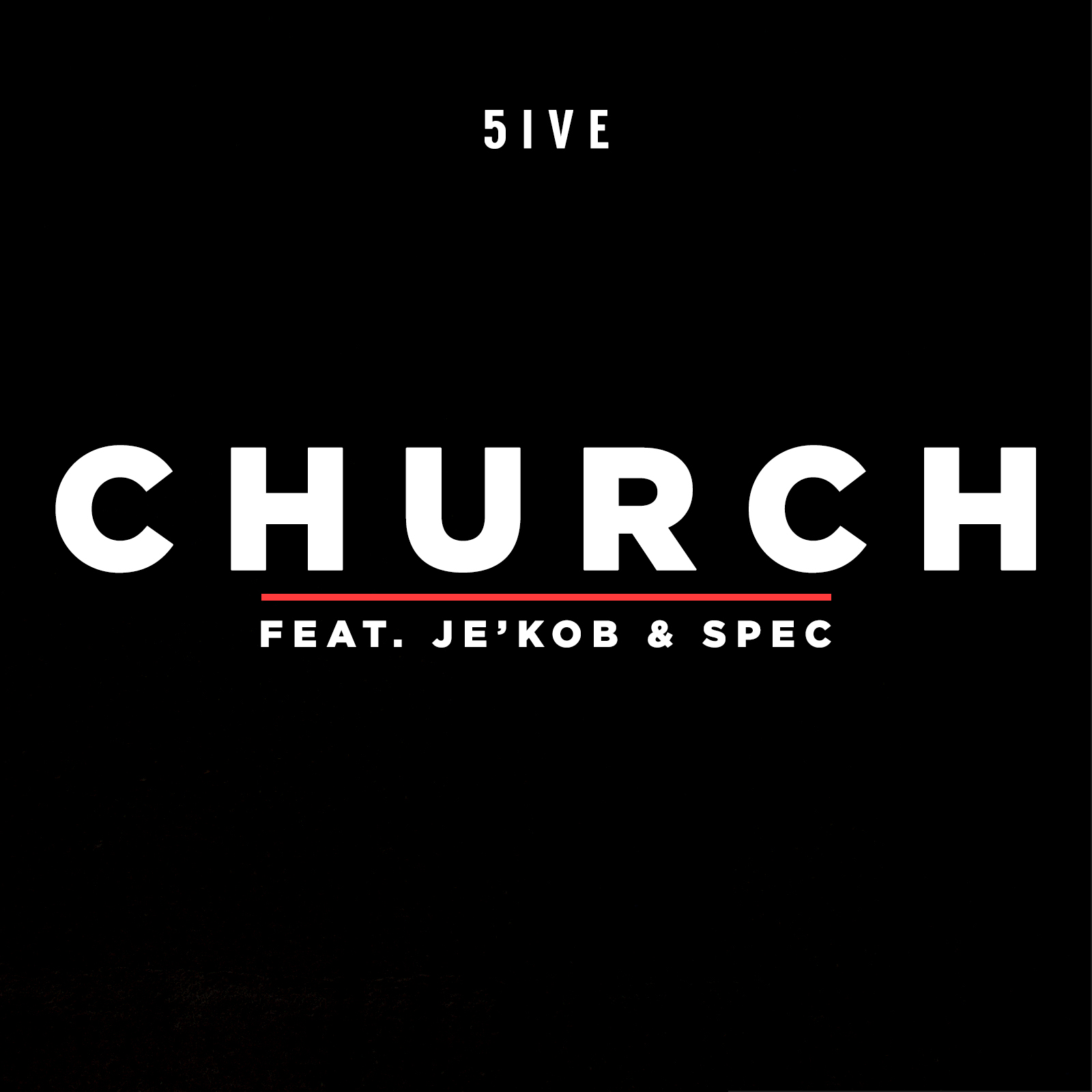 5ive – Church feat. Je’kob & Spec