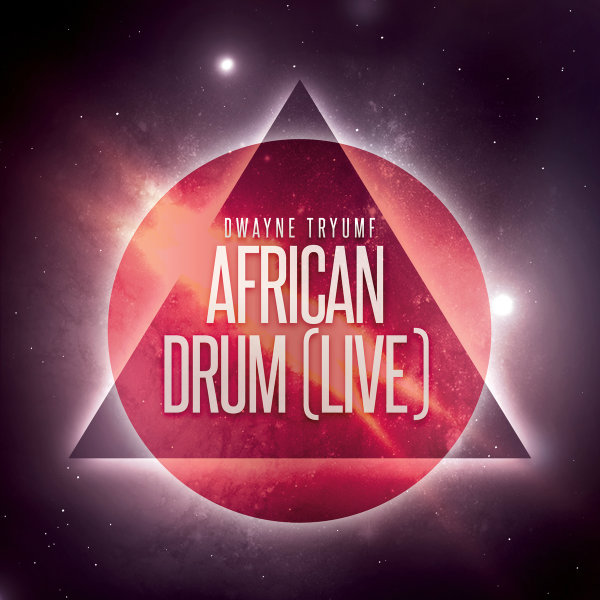 Dwayne Tryumf – African Drum (Live)