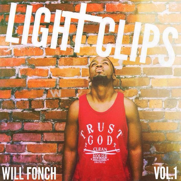 Will Fonch – Light Clips [Mixtape]