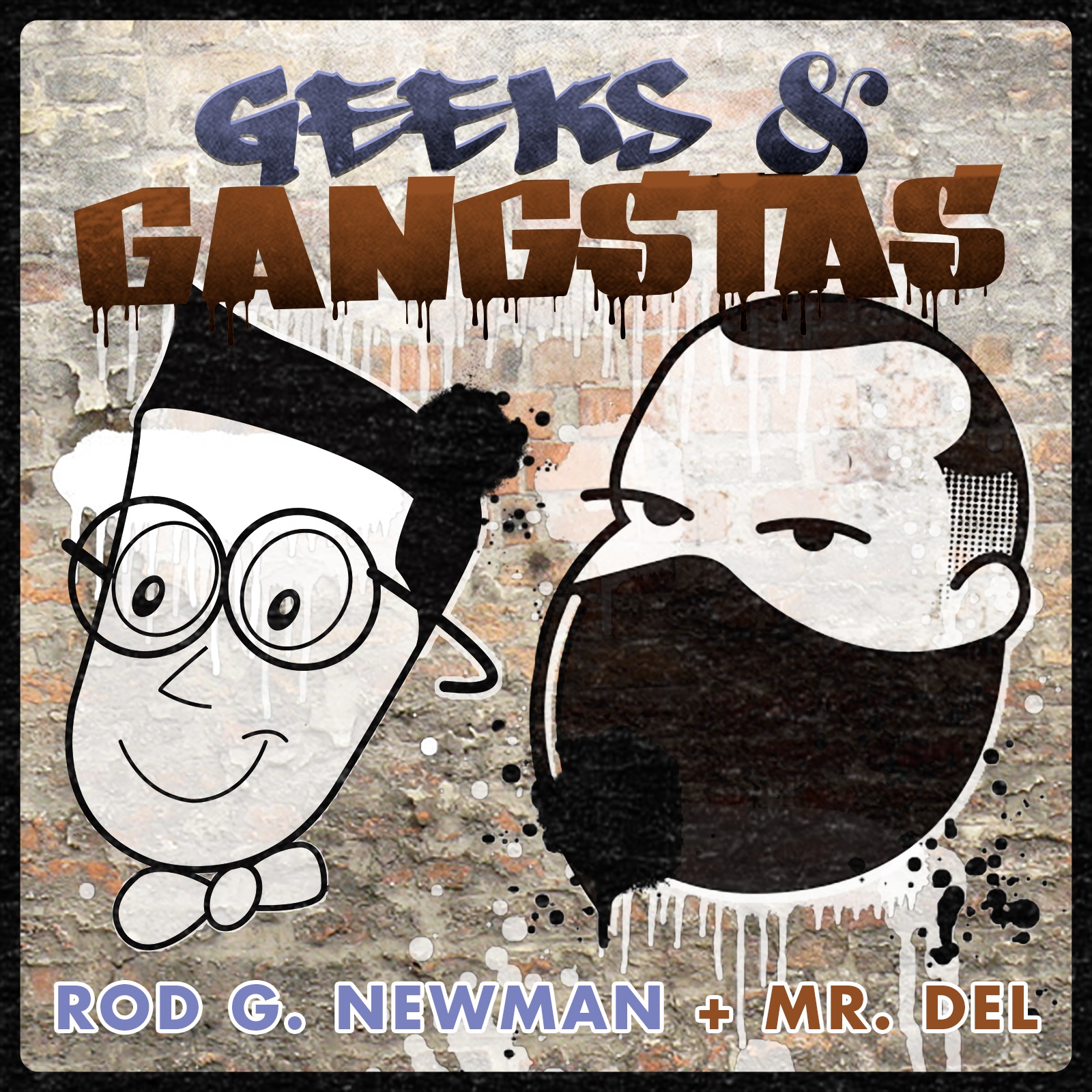 Mr.Del & Rod G. Newman – Geeks & Gangstas