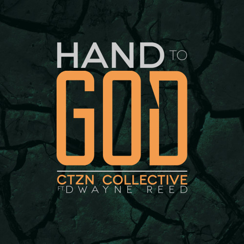 CTZN Collective – Hand To God