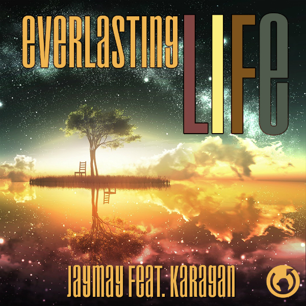 JayMay – Everlasting Life feat. Karagan