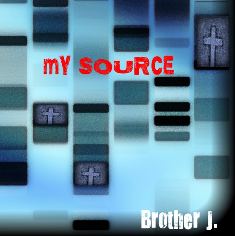 Brother J. – My Source