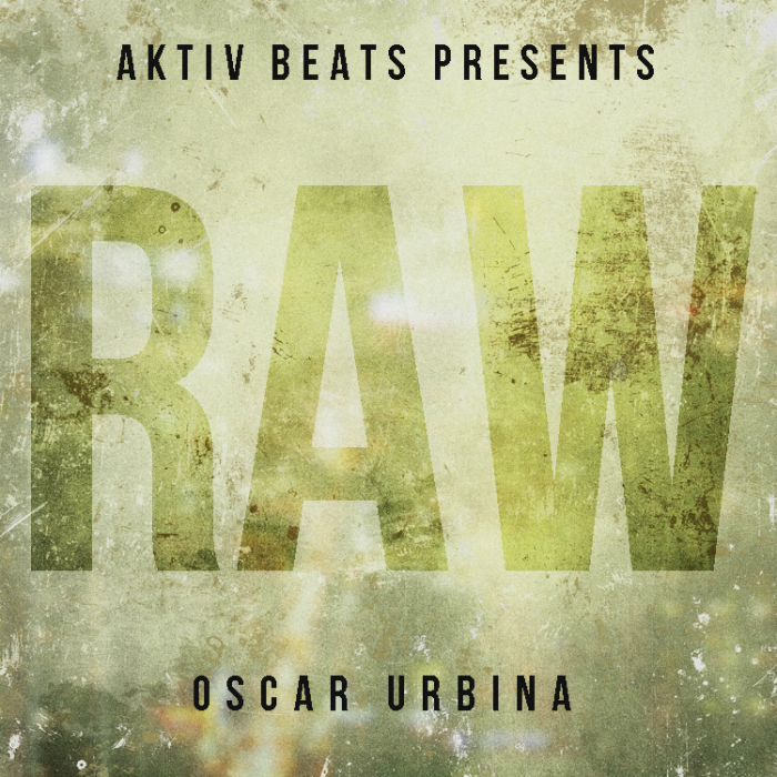 Aktiv Beats Presents: Oscar Urbina – RAW